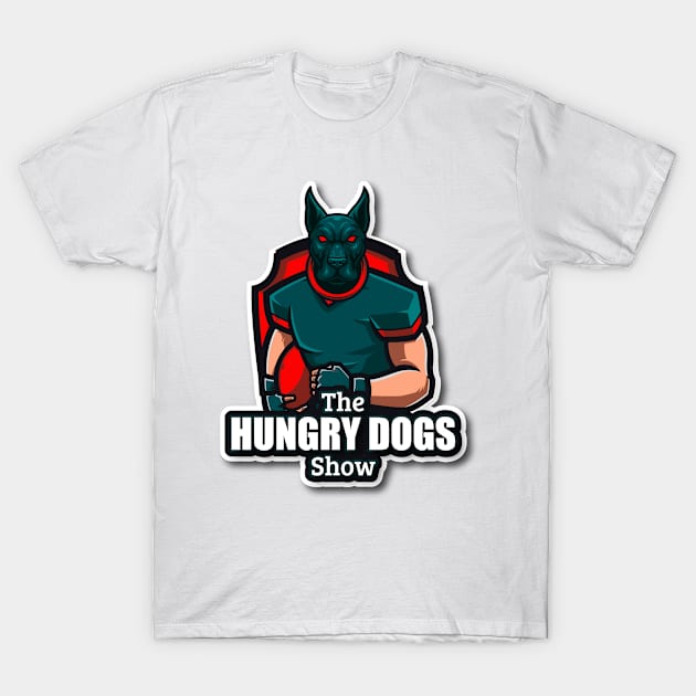 The Hungry Dogs Show T-Shirt by Eagles Unfiltered